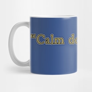 Calm Down Karen ~ Abraham Lincoln Mug